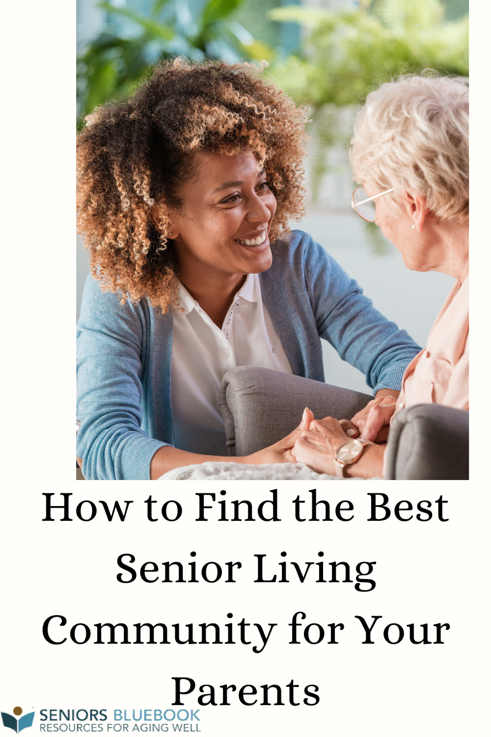 How to Find the Best Senior Living Community for Your Parents SBB